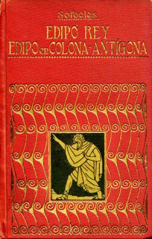 [Gutenberg 63509] • Edipo rey · Edipo en Colona · Antígona